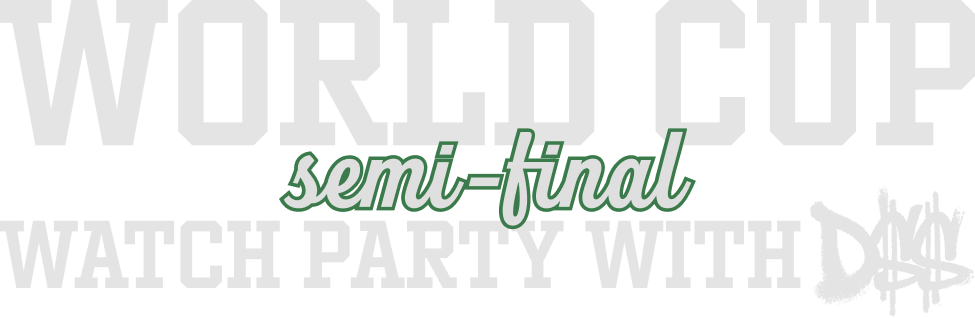 World Cup Semi-Final Watch Party with Dresscode